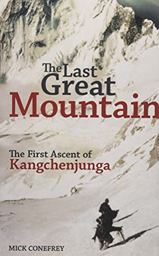 The Last Great Mountain:  - The First Ascent of  - Kangchenjunga