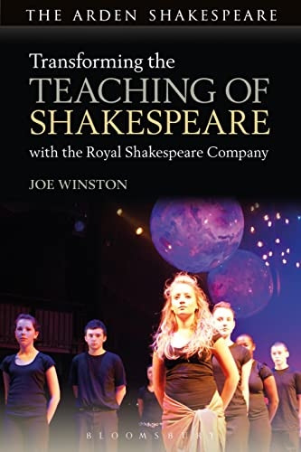 Transforming the Teaching of Shakespeare with the Royal Shakespeare Company (Arden Shakespeare)