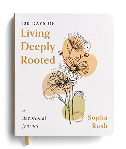 100 Days of Living Deeply  Rooted