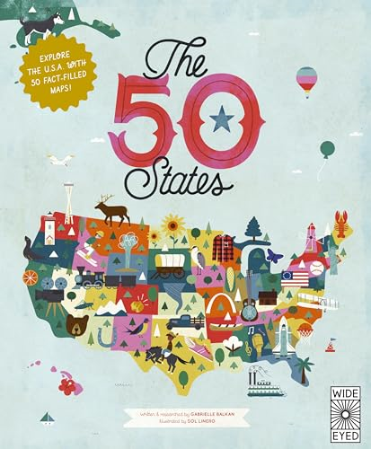 The 50 States: Explore the  U.S.A. with 50 fact-filled  maps! (50 States The)