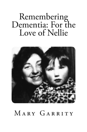 Remembering Dementia: For the Love of Nellie