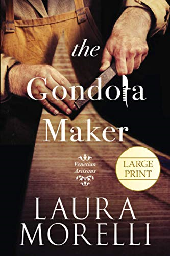 The Gondola Maker: A Novel of 16th-Century Venice