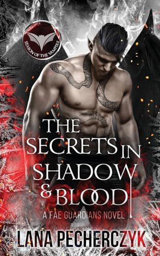 The Secrets in Shadow and Blood: A Fantasy Vampire Romance (Fae Guardians)