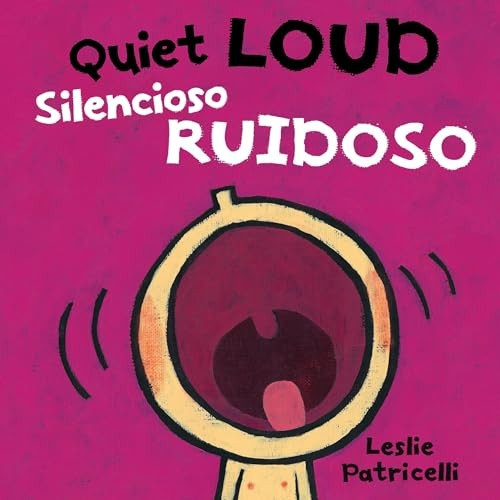 Quiet Loud / Silencioso ruidoso [Board book]