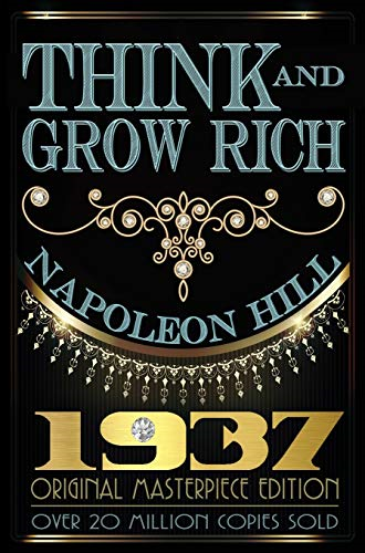 Think and Grow Rich: 1937  - Original Masterpiece