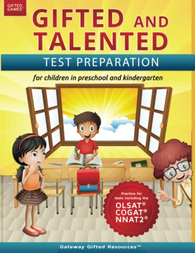 Gifted and Talented Test Preparation: Test Prep for Olsat (Level A), Nnat2 (Level A), and Cogat (Level 5/6); Workbook and Practice Test for Children in Kindergarten/Preschool
