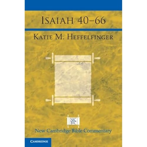 Isaiah 40-66 (New Cambridge Bible Commentary)