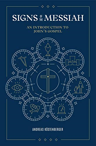 Signs of the Messiah: An Introduction to John's Gospel