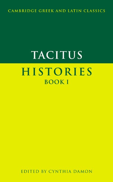 Tacitus: Histories Book I: Bk. 1 (Cambridge Greek and Latin Classics)