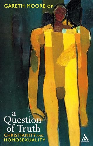 A Question of Truth : Christianity & Homosexuality