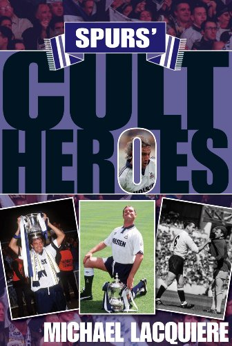 Spurs' Cult Heroes: The 20 Greatest Legends in Tottenham's History