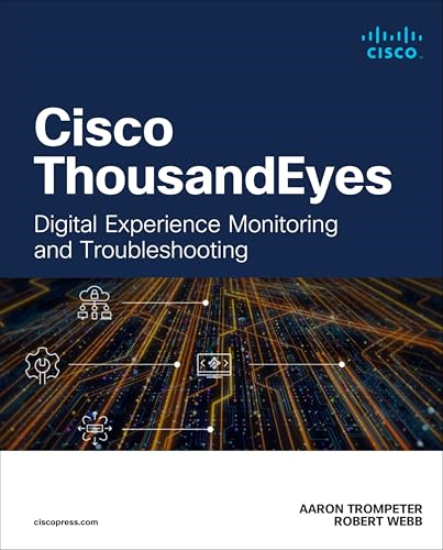 Cisco ThousandEyes: Digital  Experience Monitoring and  Troubleshooting (Networking  Technology)
