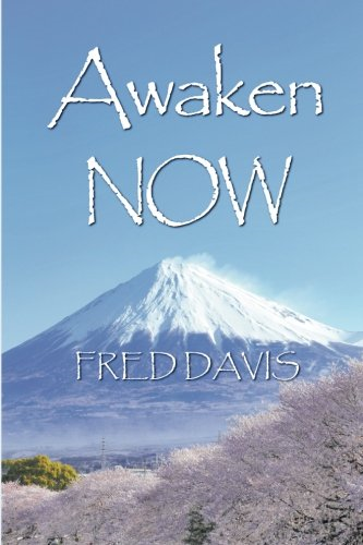 Awaken Now: The Living Method of Spiritual Awakening