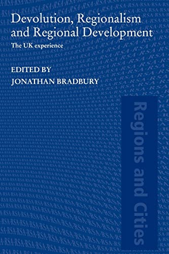 Devolution, Regionalism and Regional Development: The UK Experience
