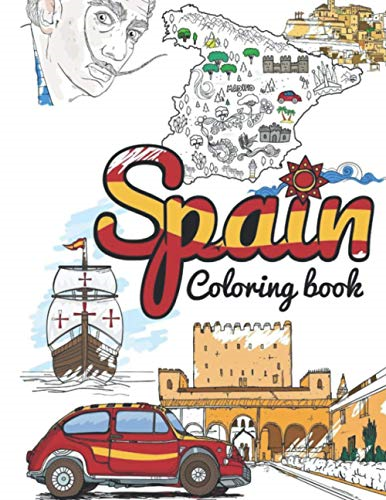 Spain Coloring Book: Adult Colouring Fun, Stress Relief Relaxation and Escape (Color in Fun)