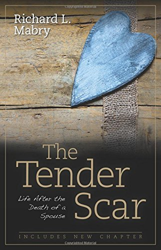 The Tender Scar: Life After the Death of a Spouse