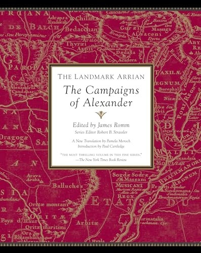 The Landmark Arrian: The Campaigns of Alexander (Landmark