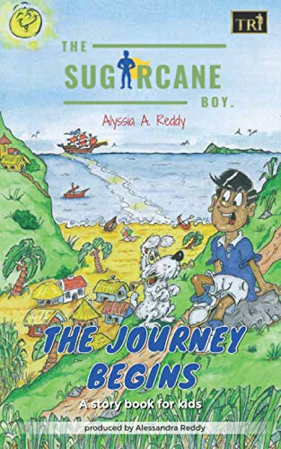 The SugarCane Boy: The Journey Begins (The Sugarcane Boy)