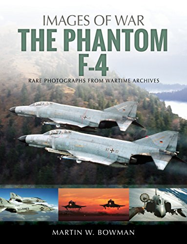 The F-4 Phantom: Rare Photographs from Wartime Archives