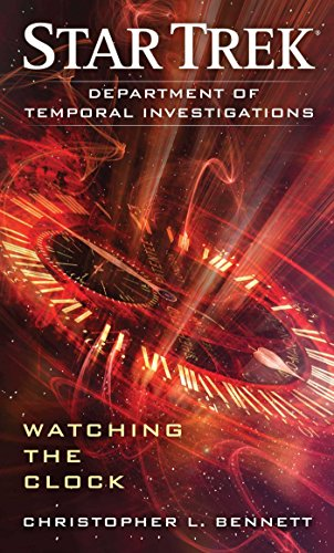 Department of Temporal Investigations: Watching the Clock (Star Trek)