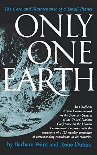 Ward Only One Earth - the Care and Maintenance O F Small Planet