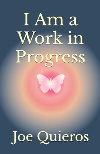 I Am a Work in Progress
