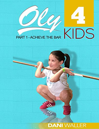 Oly 4 Kids: Part 1