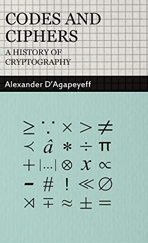 Codes and Ciphers  -  A  - History of Cryptography