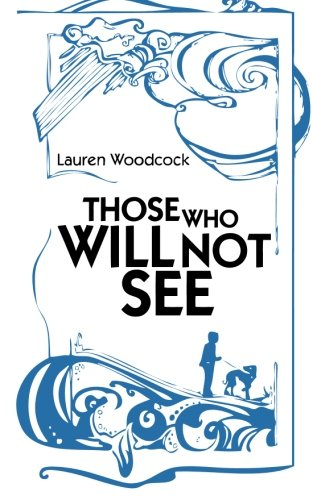 Those Who Will Not See