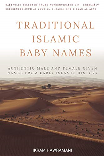Traditional Islamic Baby Names: Authentic Male and Female Given Names from Early Islamic History