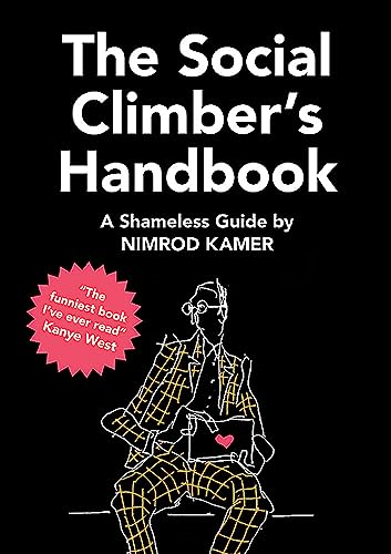The Social Climber's Handbook: A Shameless Guide