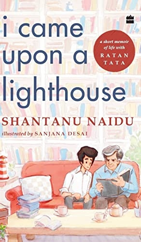 I Came Upon a Lighthouse: A Short Memoir of Life with Ratan Tata