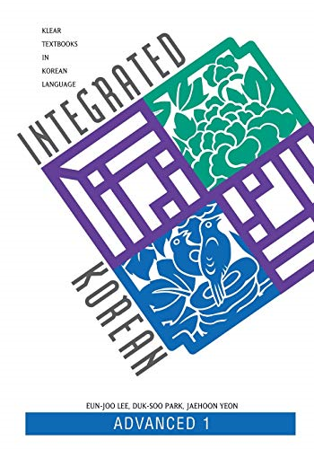 Integrated Korean: Advanced Level 1 (Integrated Korean)