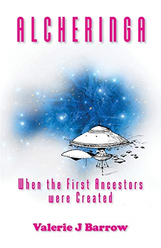 Alc Alcheringa: When the  - First Ancestors were  - Created