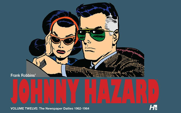 Johnny Hazard the complete  dailies volume 12:  1962-1964 (JOHNNY HAZARD  DAILIES HC)