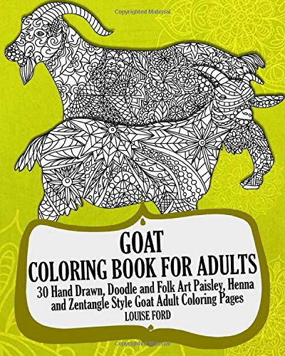 Goat Coloring Book for Adults: 30 Hand Drawn, Doodle and Folk Art Paisley, Henna and Zentangle Style Goat Coloring Pages