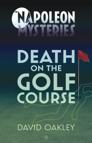 Death on The Golf Course (The Napoleon Mysteries)