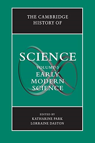 The Cambridge History of Science: Volume 3, Early Modern Science (The Cambridge History of Science)