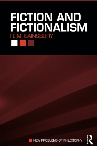 Fiction and Fictionalism (New Problems of Philosophy)