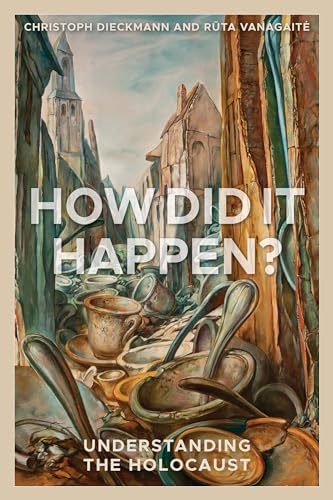 How Did It Happen?:  - Understanding the Holocaust