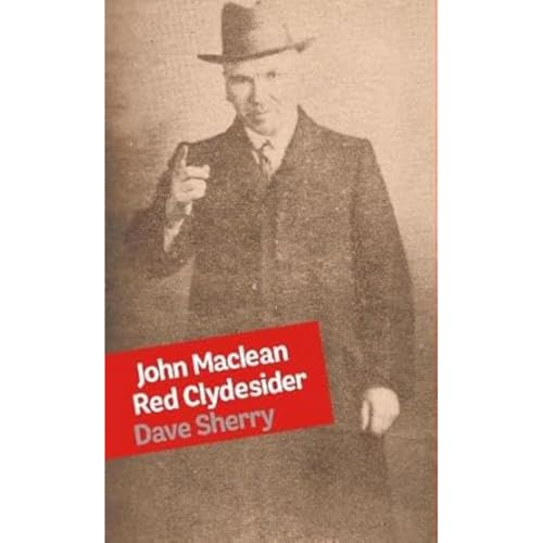 John Maclean: Red Clydesider