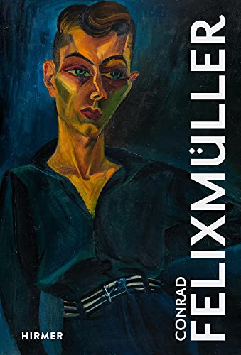 Conrad Felixmuller (The Great Masters of Art)