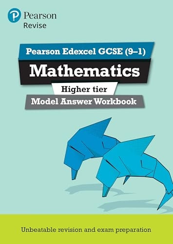 Revise Edexcel GCSE (9-1) Mathematics Higher Model Answer Workbook
