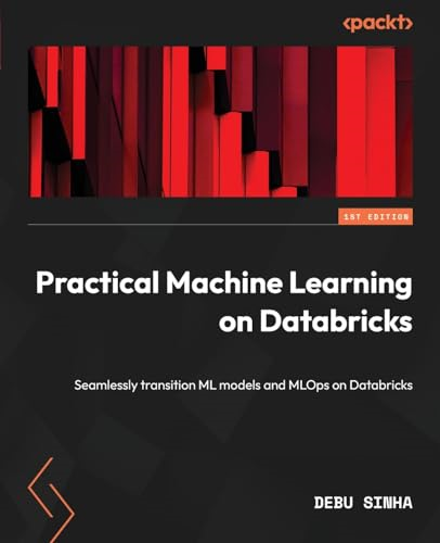 Practical Machine Learning on Databricks: Seamlessly transition ML models and MLOps on Databricks
