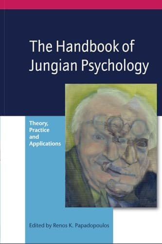 The Handbook of Jungian Psychology: Theory, Practice and Applications