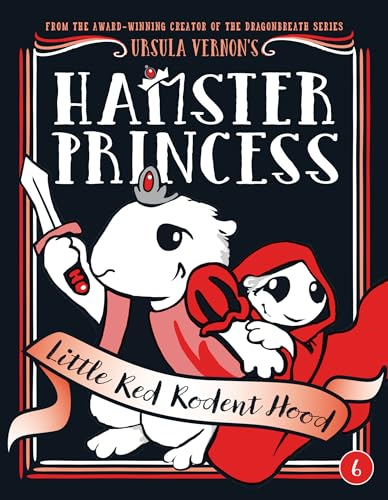 Hamster Princess: Little Red Rodent Hood (Hamster Princess)