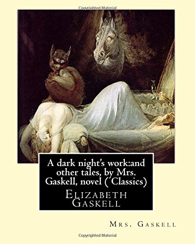 A Dark Night's Work: And Other Tales, by Mrs. Gaskell, Novel (Penguin Classics): Elizabeth Gaskell