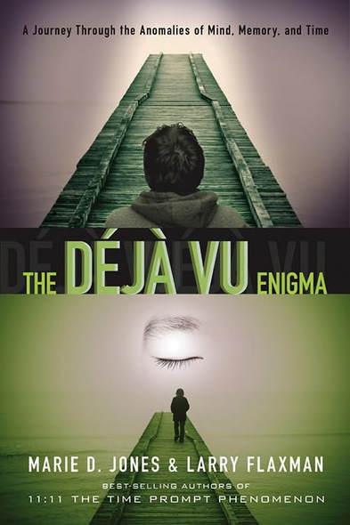 Deja Vu Enigma: A Journey Through the Anomalies of Mind, Memory, and Time