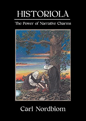 Historiola: The Power of  - Narrative Charms