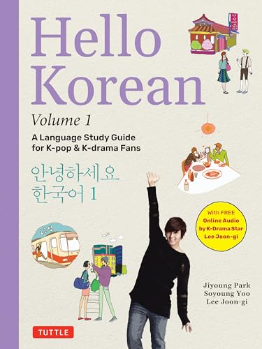 Hello Korean Volume 1: A Language Study Guide for K-Pop and K-Drama Fans with Online Audio Recordings by K-Drama Star Lee Joon-gi!, Volume 1